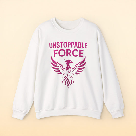 Unstoppable Force Phoenix Sweatshirt | Rise. Rebuild. Reignite.